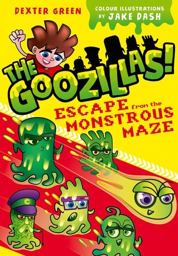The Goozillas!: Escape from the Monstrous Maze by Dexter Green – A Slime-Splattered Adventure for Young Readers | Oxford University Press