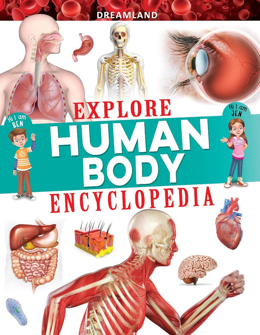 Explore Human Body Encyclopedia – A Fascinating Guide to the Human Body | Dreamland Publications