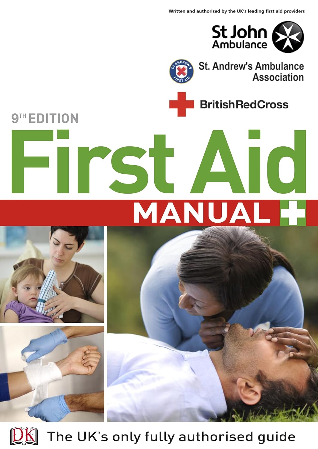 First Aid Manual – Essential Life-Saving Guidance from the UK’s Leading First Aid Experts | DK Publishing