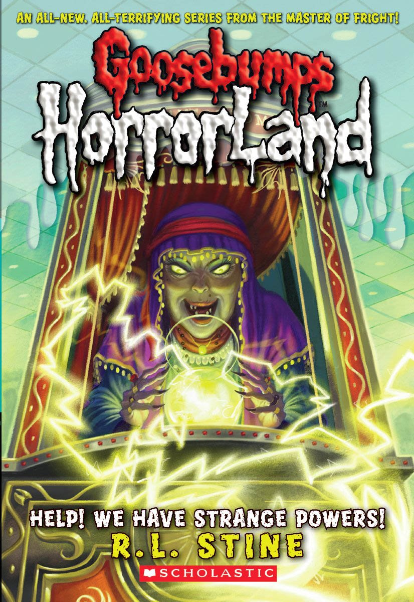 Goosebumps HorrorLand: Help! We Have Strange Powers! by R.L. Stine – A Thrilling Tale of Mystery, Danger, and Supernatural Powers | Scholastic