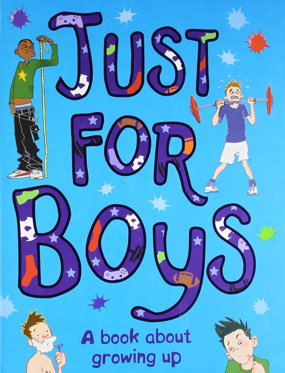 Just For Boys: A Book About Growing Up – A Supportive Guide for Boys Navigating Adolescence | Parragon Books