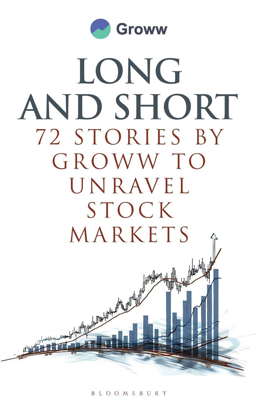 Long and Short - 72 Stories to Unravel Stock Markets by Groww – Your Ultimate Guide to Understanding Stock Markets