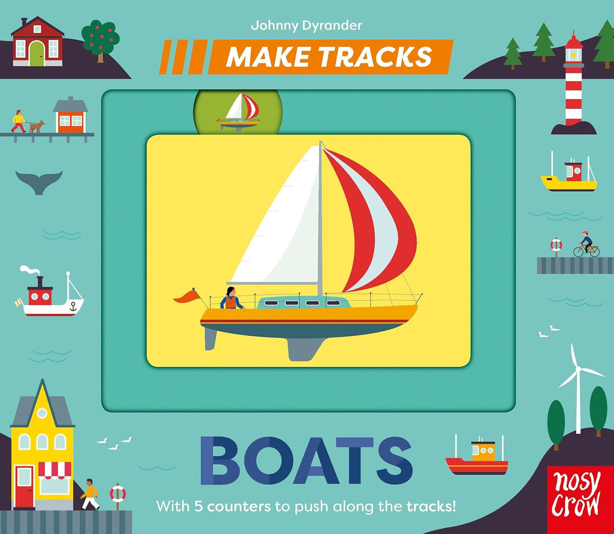 Make Tracks: Boats – An Interactive Adventure for Little Explorers | Nosy Crow Books