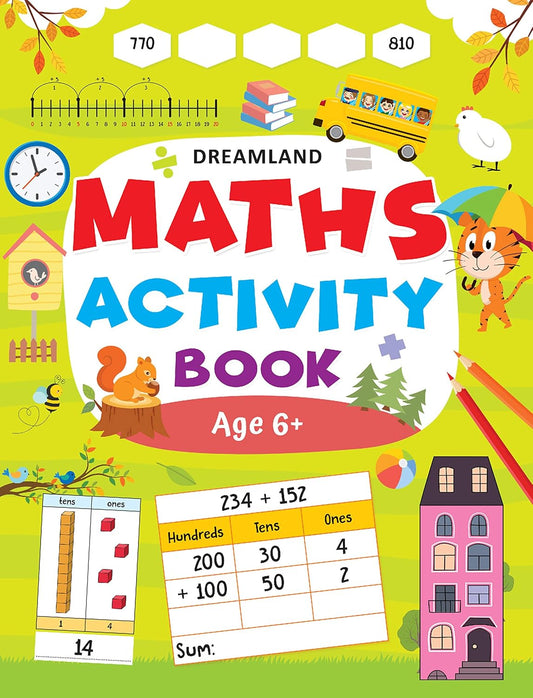 Maths Activity Book (Age 6+) – Fun and Engaging Math Practice for Young Learners | Dreamland Publications