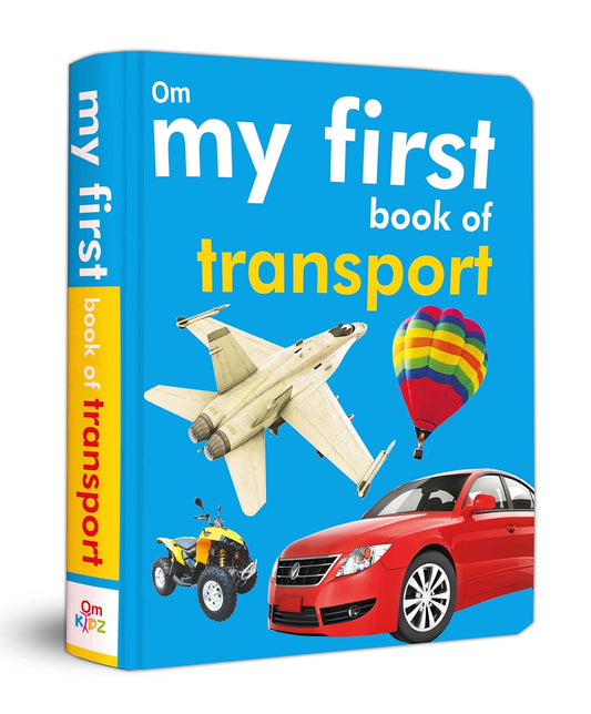 My First Book of Transport – A Bright and Engaging Introduction to Vehicles | OM Books