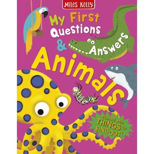 My First Questions & Answers: Animals – An Exciting Introduction to the Animal Kingdom | Miles Kelly