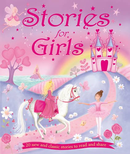 Stories for Girls – A Delightful Collection of Inspiring Tales for Young Readers | Igloo Books