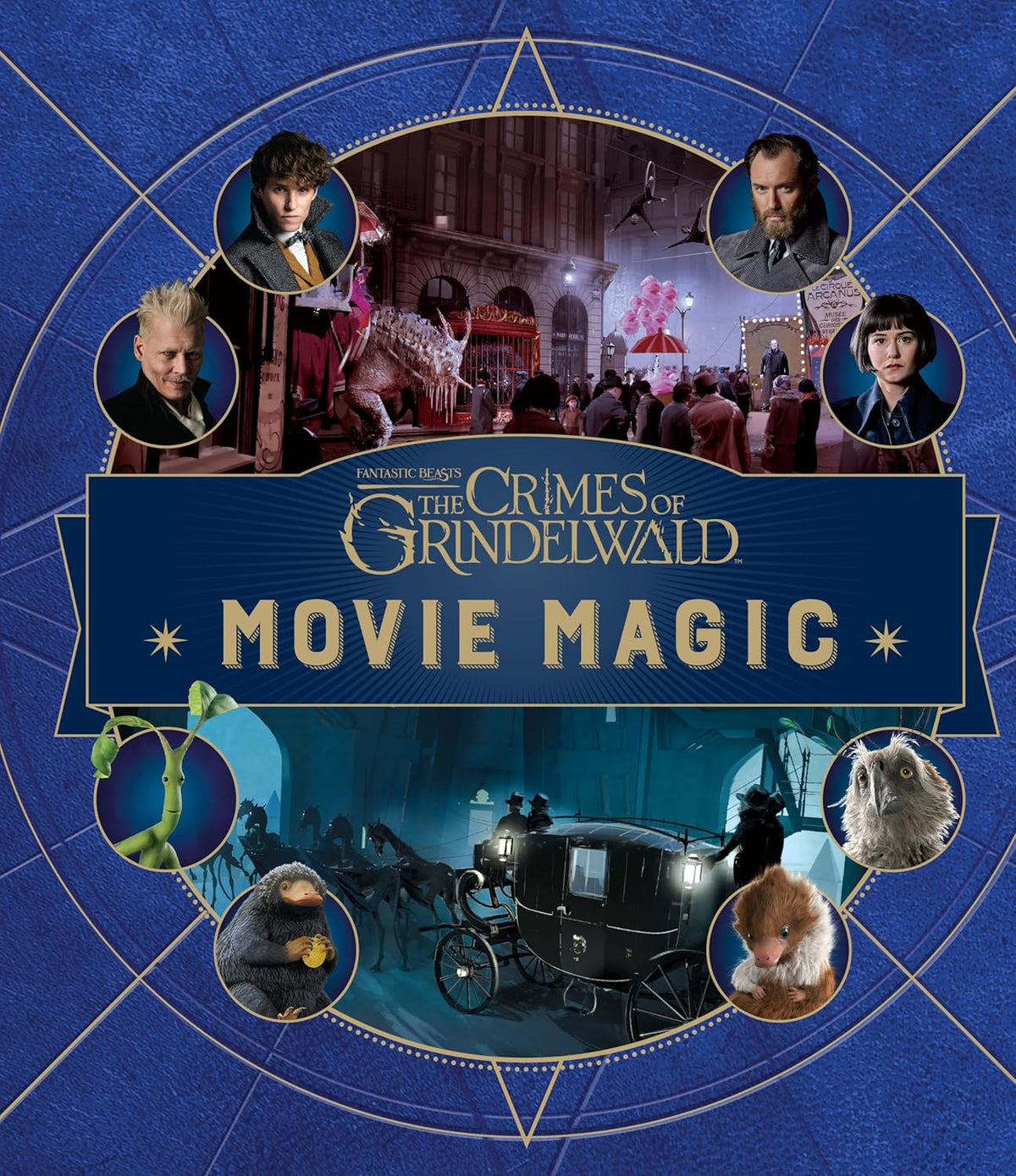 Fantastic Beasts: The Crimes of Grindelwald – Movie Magic by Jody Revenson