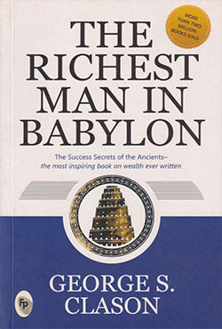 The Richest Man in Babylon by George S. Clason – Timeless Financial Wisdom for Modern Success | Fingerprint Publishing
