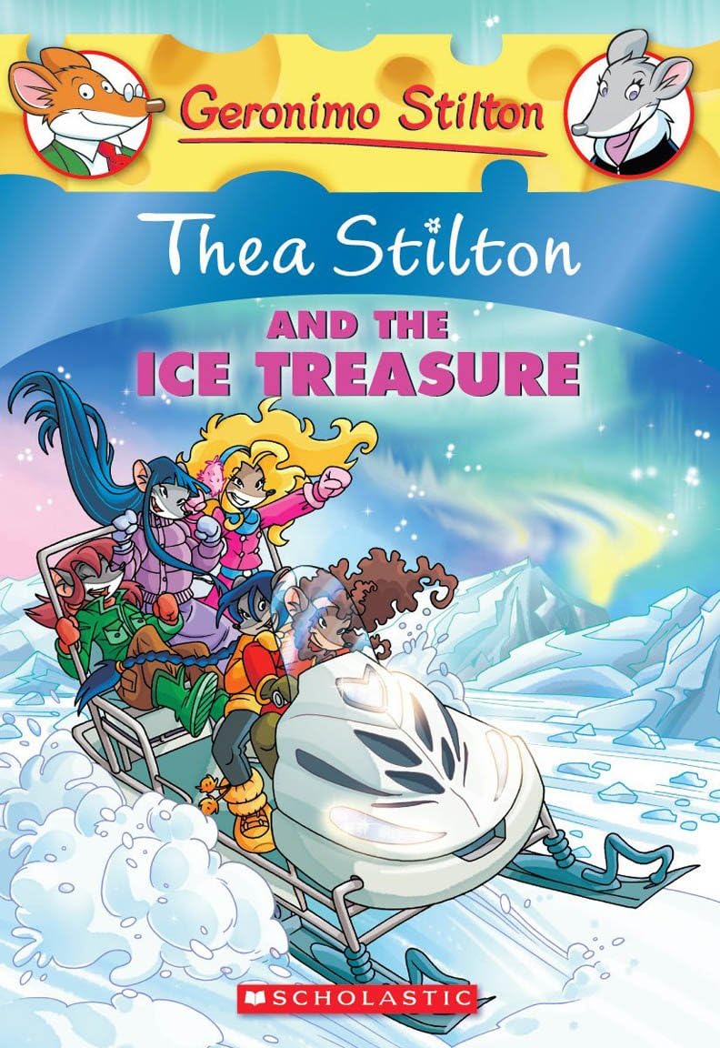 Thea Stilton and the Ice Treasure – An Arctic Adventure Full of Mystery and Courage | Scholastic