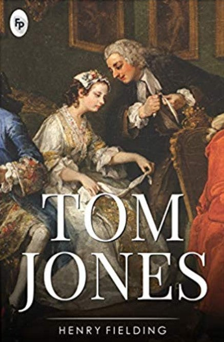 Tom Jones by Henry Fielding – A Classic Tale of Love, Adventure, and Social Satire | Fingerprint Publishing