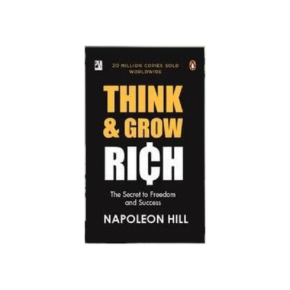 Think & Grow Rich: The Secret to Freedom and Success by Napoleon Hill