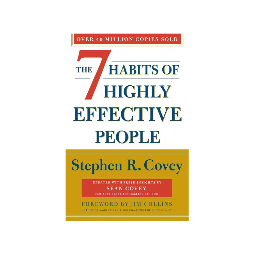 The 7 Habits of Highly Effective People by Stephen R. Covey