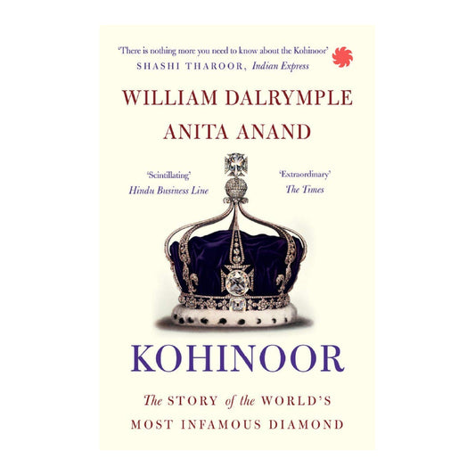 Kohinoor: The Story of the World’s Most Infamous Diamond