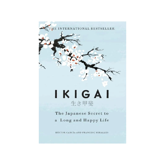 Ikigai: Japanese Secret to Long and Happy Life