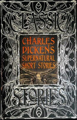 charles Dickens Supernatural Short Stories By Charles Dickens And Dr. Emily Bell