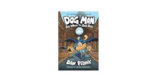 DOG MAN #07: FOR WHOM THE BALL ROLLS by Dav Pilkey