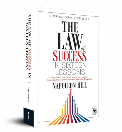 The Law of Success In Sixteen Lessons by Napoleon Hill