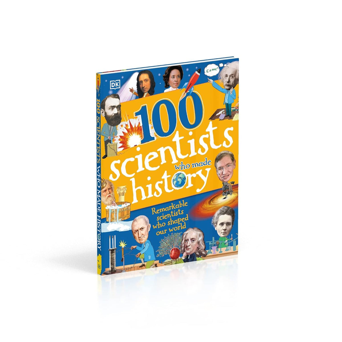 100 Scientists Who Made History by Dk